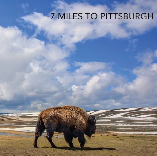 7 Miles To Pittsburgh : 7 Miles to Pittsburgh